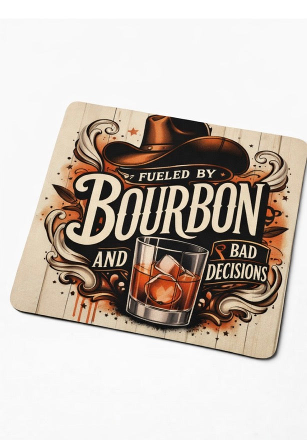 Fueled by Bourbon and Bad Decisions Mouse Pad