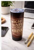 20oz Might Be Water, Might Be Whiskey