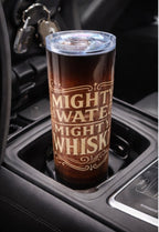 20oz Might Be Water, Might Be Whiskey